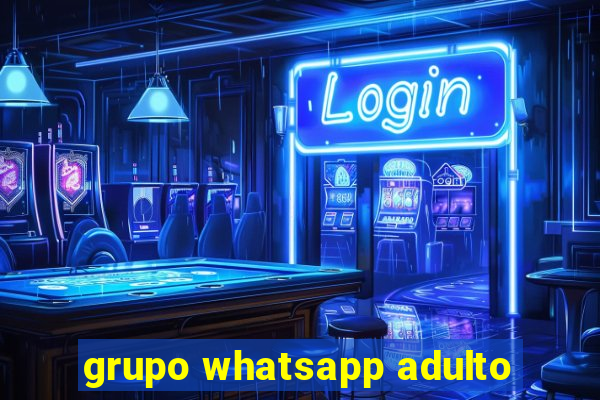 grupo whatsapp adulto